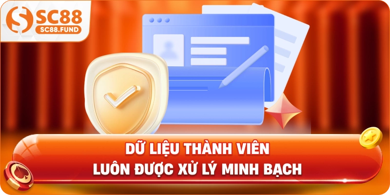 Dữ liệu thành viên luôn được xử lý minh bạch